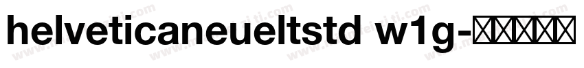 helveticaneueltstd w1g字体转换